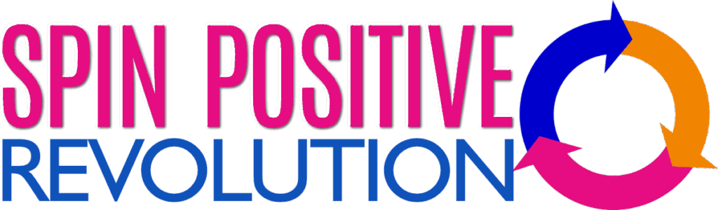 TO THE RIGHT IS A CIRCLE OF THREE ARROWS ALL POINTING CLOCKWISE, THE FIRST ON THE LEFT IS MEDIUM BLUE, THE NEXT IS TANGERINE ORANGE, THE FINAL ARROW TOWARD THE BOTTOM IS MAGENTA PINK. TO THE RIGHT OF THE ARROWS ARE TWO ROWS OF WORDS. THE FIRST ROW, IN LARGER TYPEFACE ARE THE WORDS SPIN POSITIVE IN SAPPHIRE BLUE. UNDER THOSE WORDS IS FOUND "REVOLUTION" IN A MORE ELEGANT TYPEFACE, BUT THE SAME BLUE COLOR.